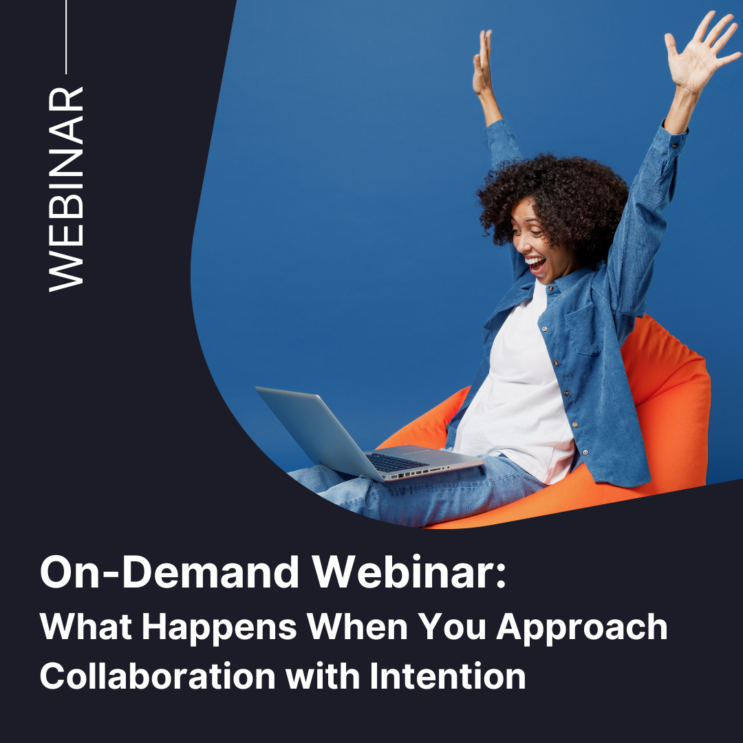 On Demand Webinar- Collab with Intention