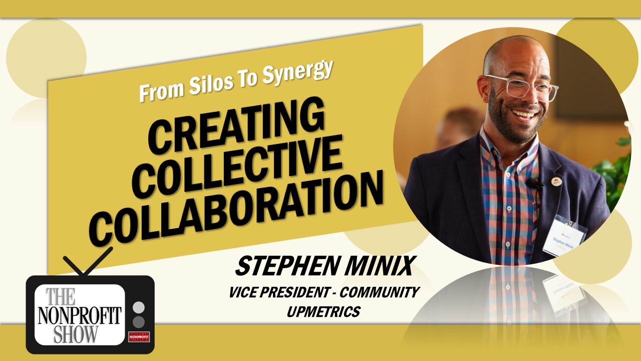 Stephen Minix on The Nonprofit Show Podcast